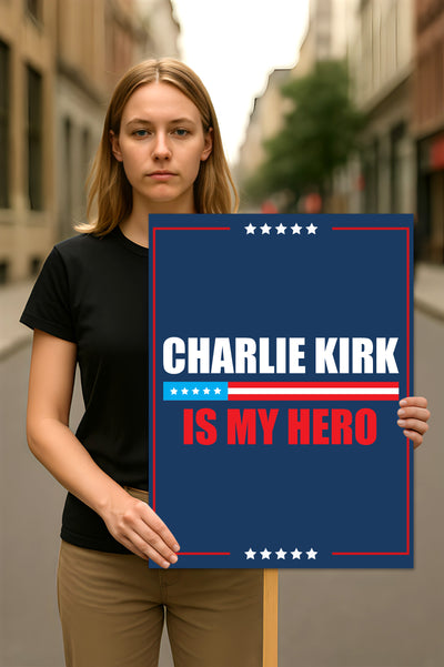 Justice for Charlie Protest Sign, A True Patriot Charlie Kirk Sign, Charlie Kirk Is My Hero, Charlie Kirk Freedom Political Poster Sign