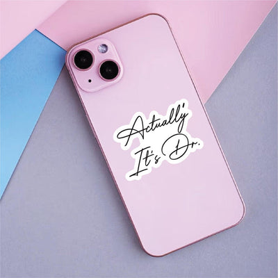 Actually It’s Doctor Vinyl Label, Medical Sticker, Waterproof Label for Laptop or Water Bottle, PhD Graduation Gift, Funny Doctor Decal