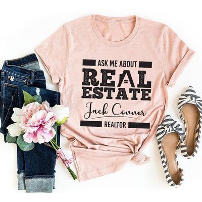 Custom Real Estate T-Shirt, Ask Me About Real Estate Shirt, Realtor Shirt, Real Estate Agent Shirt, Unisex Gift for Realtor T-Shirt