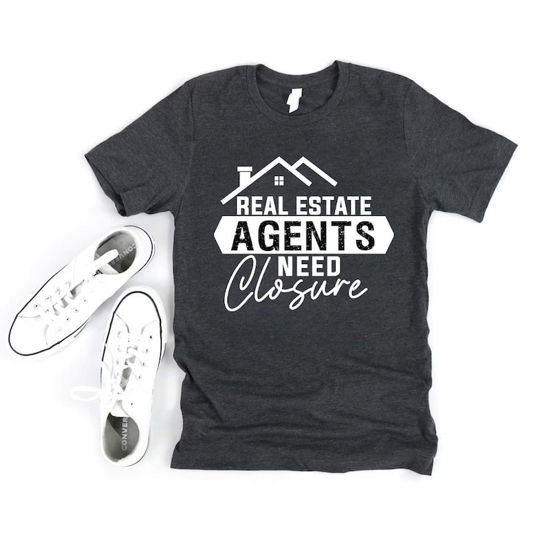 Realtor T-Shirt For Men, Real Estate Agent Need Closure Women V Neck Shirt, Real Estate Shirt, Unisex Realtor Gift T-Shirt