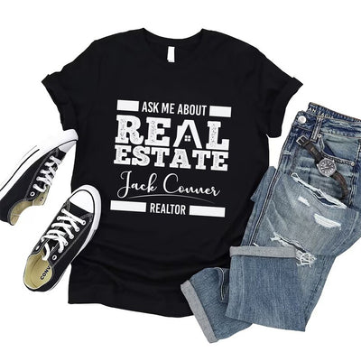 Custom Real Estate T-Shirt, Ask Me About Real Estate Shirt, Realtor Shirt, Real Estate Agent Shirt, Unisex Gift for Realtor T-Shirt