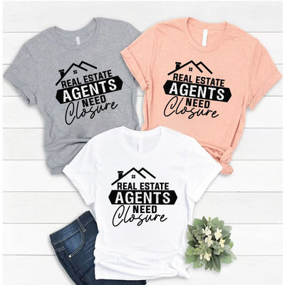 Realtor T-Shirt For Men, Real Estate Agent Need Closure Women V Neck Shirt, Real Estate Shirt, Unisex Realtor Gift T-Shirt