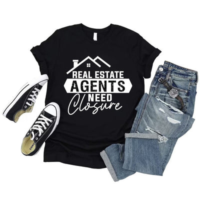 Realtor T-Shirt For Men, Real Estate Agent Need Closure Women V Neck Shirt, Real Estate Shirt, Unisex Realtor Gift T-Shirt