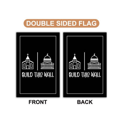 Build This Wall Garden Flag, 12x18 Inch Double Sided, Church And State Flag, Freedom Religion Flag, Women Rights, Christian National Flag