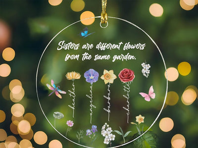 Sisters Are Different Flowers From The Same Garden Ornament, Custom Wildflowers Sister Acrylic Ornament, Soul Sister Gift, Birth Flower Gift