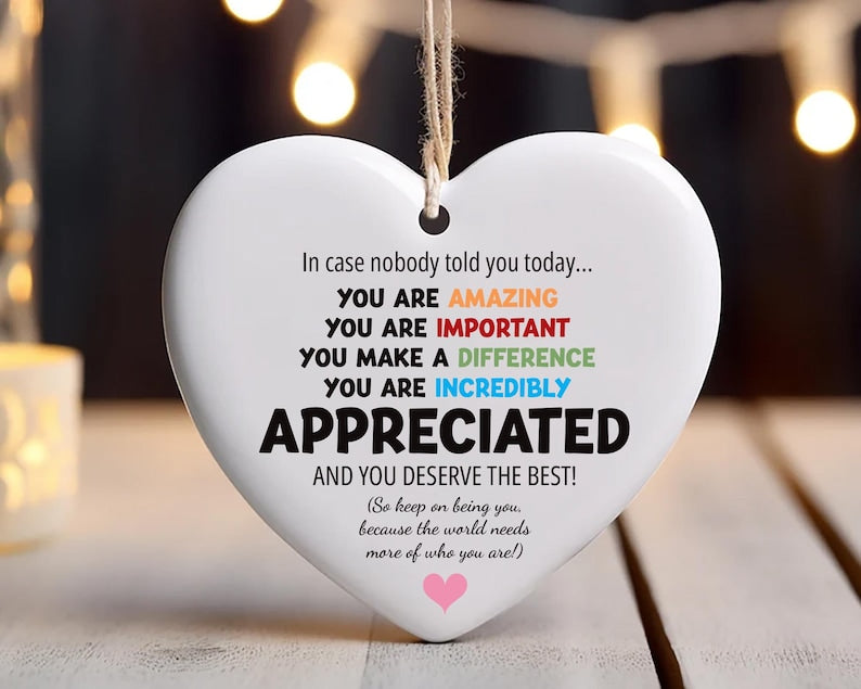 You Are Incredibly Appreciated Ornament, Affirmations Ceramic Keepsake, In Case No One Told You Today, Office Appreciation Thank You Gift
