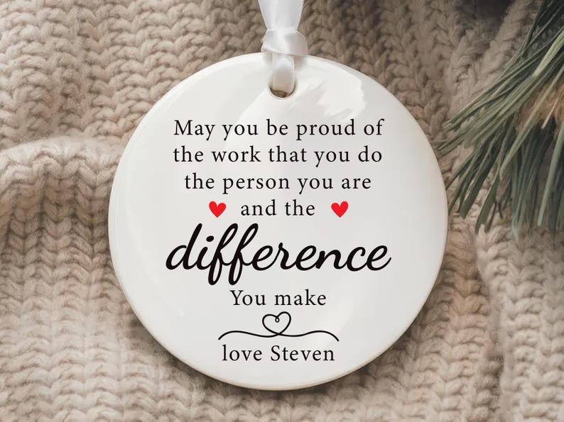 Custom May You Be Proud Ornament, Motivational Ceramic Keepsake, Thank You Gift, Employee Appreciation Gift,New Job Inspirational Desk Decor