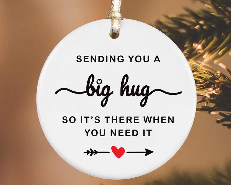 Thinking of You Ornament, Sending You a Big Hug Ceramic Keepsake, Long Distance Missing You Gift, Stay Strong, Housewarming Gift For Friends