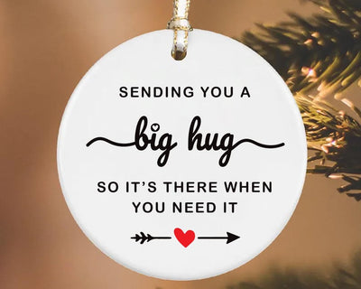 Thinking of You Ornament, Sending You a Big Hug Ceramic Keepsake, Long Distance Missing You Gift, Stay Strong, Housewarming Gift For Friends