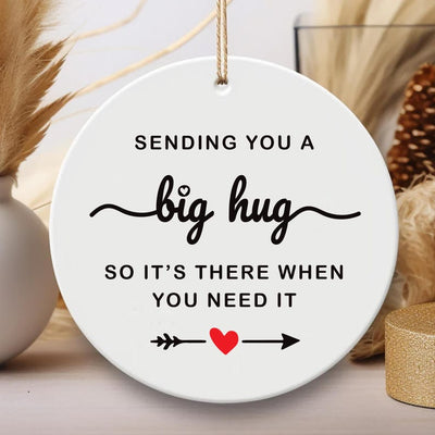 Thinking of You Ornament, Sending You a Big Hug Ceramic Keepsake, Long Distance Missing You Gift, Stay Strong, Housewarming Gift For Friends