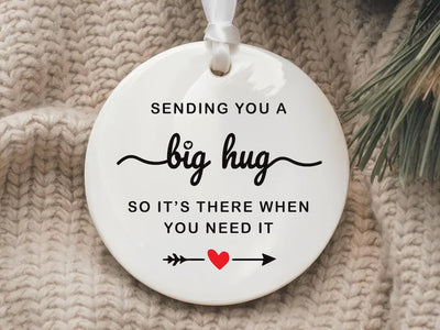 Thinking of You Ornament, Sending You a Big Hug Ceramic Keepsake, Long Distance Missing You Gift, Stay Strong, Housewarming Gift For Friends