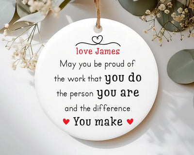 Custom May You Be Proud Ornament, Motivational Ceramic Keepsake, Thank You Gift, Employee Appreciation Gift,New Job Inspirational Desk Decor