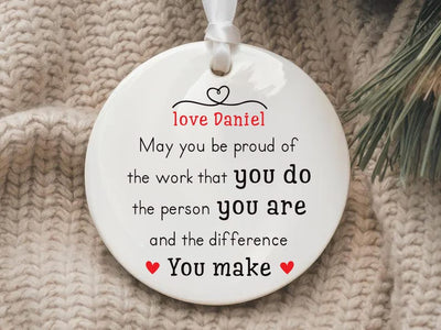 Custom May You Be Proud Ornament, Motivational Ceramic Keepsake, Thank You Gift, Employee Appreciation Gift,New Job Inspirational Desk Decor