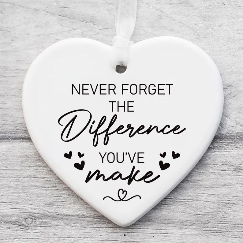 Never Forget the Difference You Make Ornament, Thank You Ceramic Keepsake, Midwife Appreciation Gift, Friend Gift, Inspirational Ornament
