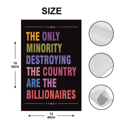 Anti Billionaire Garden Flag, 12x18 Inch Double Sided, Billionaires vs Middle Class Flag, Human Rights Flag, Anti Racism, Anti-Trump Flag