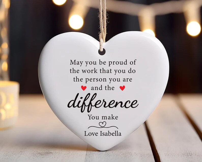 Custom May You Be Proud Ornament, Motivational Ceramic Keepsake, Thank You Gift, Employee Appreciation Gift,New Job Inspirational Desk Decor