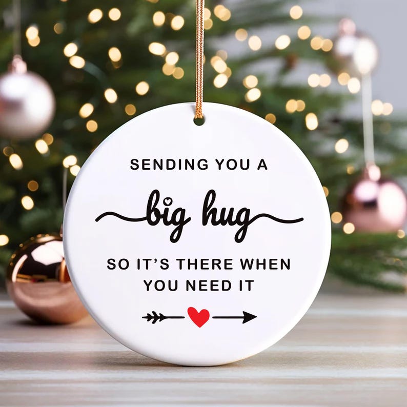 Thinking of You Ornament, Sending You a Big Hug Ceramic Keepsake, Long Distance Missing You Gift, Stay Strong, Housewarming Gift For Friends