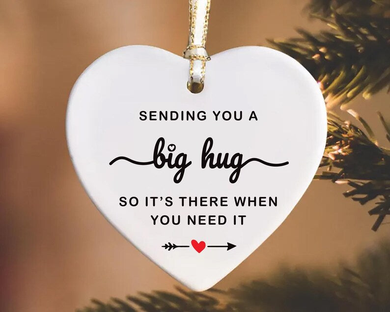 Thinking of You Ornament, Sending You a Big Hug Ceramic Keepsake, Long Distance Missing You Gift, Stay Strong, Housewarming Gift For Friends