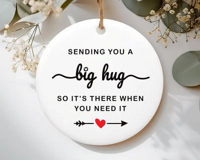 Thinking of You Ornament, Sending You a Big Hug Ceramic Keepsake, Long Distance Missing You Gift, Stay Strong, Housewarming Gift For Friends