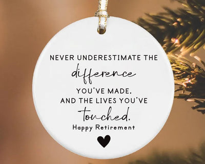 Never Underestimate the Difference You Made Ornament, Personalized Retirement Gift, Ceramic Appreciation Keepsake, Employee Thank You Gift
