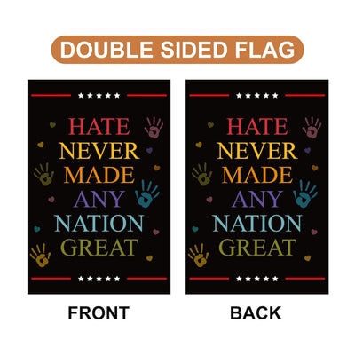 Hate Never Made Any Nation Great Garden Flag, 12x18 Inch Double Sided, Resist Hate Flag, Anti-Trump, Resist Racism Flag, Resist Fascism Flag