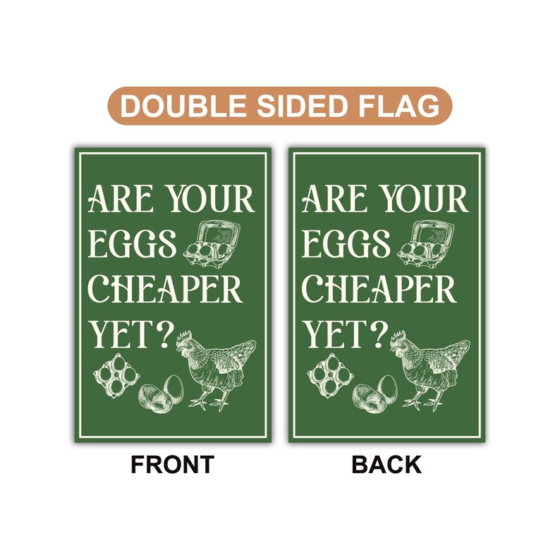 Are Your Eggs Cheaper Yet Garden Flag, 12x18 Inch Double Sided, Resist Hate Flag, Anti-Trump Flag, Resist Racism Flag, Resist Fascism Flag
