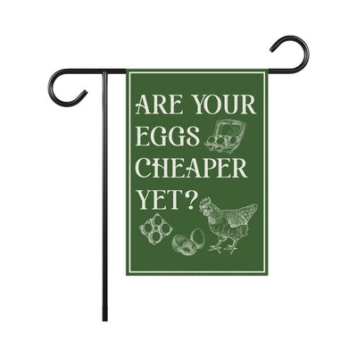 Are Your Eggs Cheaper Yet Garden Flag, 12x18 Inch Double Sided, Resist Hate Flag, Anti-Trump Flag, Resist Racism Flag, Resist Fascism Flag