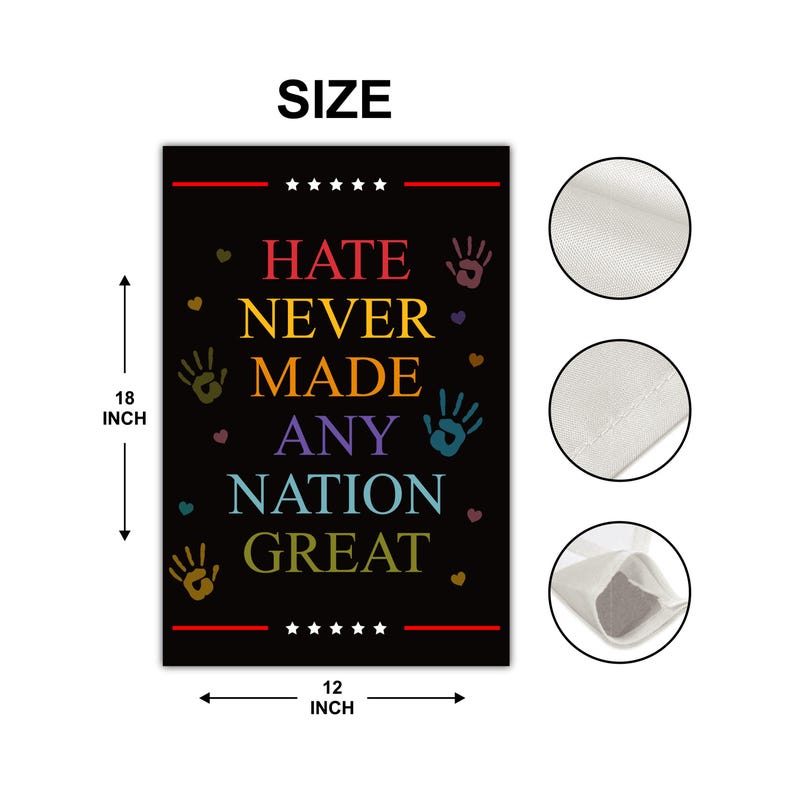 Hate Never Made Any Nation Great Garden Flag, 12x18 Inch Double Sided, Resist Hate Flag, Anti-Trump, Resist Racism Flag, Resist Fascism Flag
