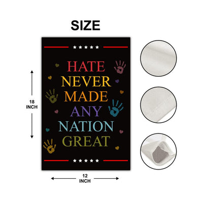 Hate Never Made Any Nation Great Garden Flag, 12x18 Inch Double Sided, Resist Hate Flag, Anti-Trump, Resist Racism Flag, Resist Fascism Flag