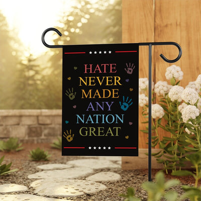 Hate Never Made Any Nation Great Garden Flag, 12x18 Inch Double Sided, Resist Hate Flag, Anti-Trump, Resist Racism Flag, Resist Fascism Flag