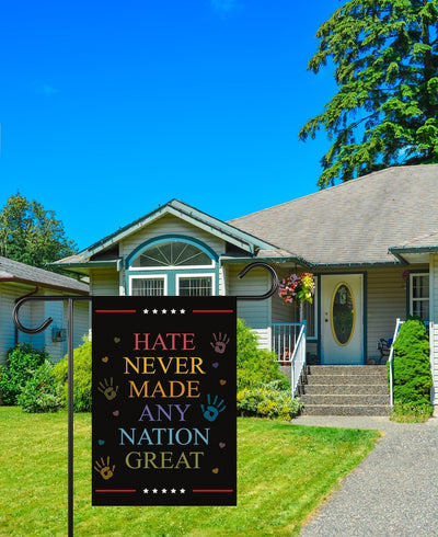 Hate Never Made Any Nation Great Garden Flag, 12x18 Inch Double Sided, Resist Hate Flag, Anti-Trump, Resist Racism Flag, Resist Fascism Flag