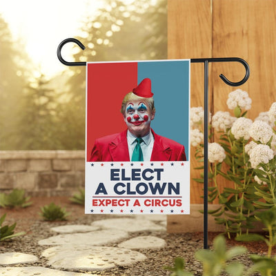 Elect A Clown Expect A Circus Garden Flag, 12x18 Inch Double Sided, Resist Hate, Anti-Trump Flag, Resist Racism Flag, Resist Fascism Flag