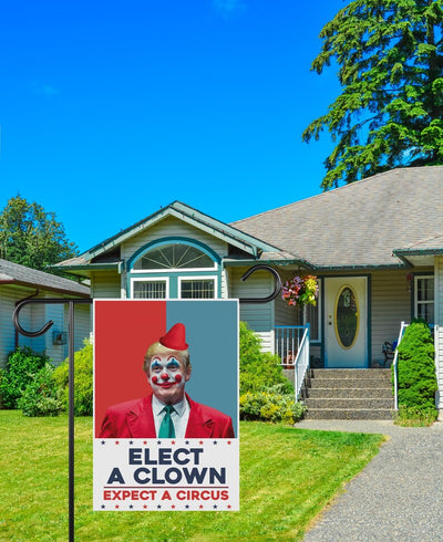 Elect A Clown Expect A Circus Garden Flag, 12x18 Inch Double Sided, Resist Hate, Anti-Trump Flag, Resist Racism Flag, Resist Fascism Flag