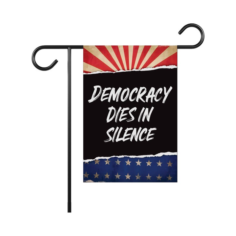 Democracy Dies in Silence Garden Flag, Double Sided, Resist Hate, Anti-Trump, Pro Women's Rights, Resist Racism Flag, Resist Fascism Flag