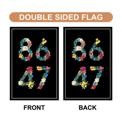 86 47 Not My President Garden Flag, 12x18 Inch Double Sided, Resist Hate Flag, Anti-Trump Flag, Resist Racism Flag, Resist Fascism Flag