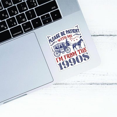 Please Be Patient With Me Vinyl Sticker, Funny Laptop Sticker, Retro 1900s Decal, Coworker Gift, Bosses Day Sticker, Mom Funny Gift