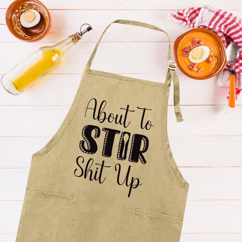 About To Stir Shit Up Apron, Adjustable Neck, Full-Length Funny Baking Apron with Pockets, Kitchen Chef Cooking Apron, Apron Gift For Her