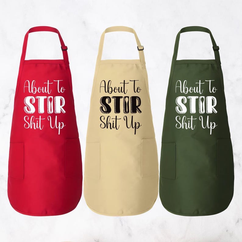 About To Stir Shit Up Apron, Adjustable Neck, Full-Length Funny Baking Apron with Pockets, Kitchen Chef Cooking Apron, Apron Gift For Her