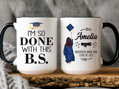Personalized I'm So Done with This BS Mug, College Graduation Coffee Cup