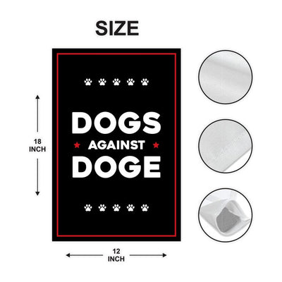DOGS AGAINST DOGE Garden Flag, 12x18 Inch Double Sided, Resist Hate Flag, Anti-Trump, Funny Anti-Trump Anti-Elon Flag, Political Flag
