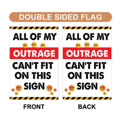 All of my Outrage Protest Garden Flag Sign, Double Sided, Resist Hate Flag, Anti-Trump Flag, Resist Racism Flag, Resist Fascism Flag