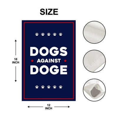 DOGS AGAINST DOGE Garden Flag, 12x18 Inch Double Sided, Resist Hate Flag, Anti-Trump, Funny Anti-Trump Anti-Elon Flag, Political Flag