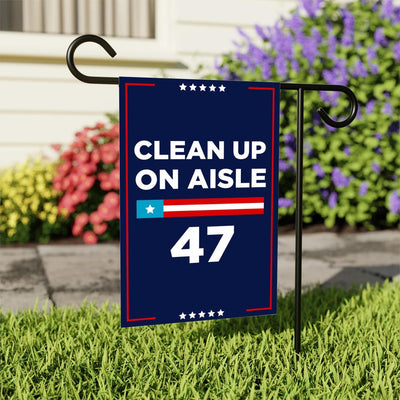 Clean Up On Aisle 47 Garden Flag, 12x18 Inch Double Sided, Resist Hate Flag, Anti-Trump, Funny Anti-Trump Anti-Elon Flag, Political Flag