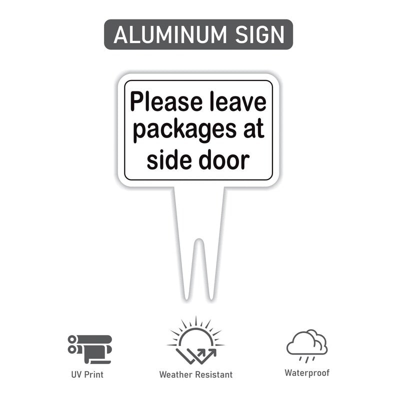 Please Leave Packages at Side Door Yard Sign 10” x 14” - Rust-free Aluminum