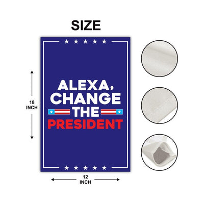 Alexa, Change The President Garden Flag, 12x18 Inch Double Sided, Resist Hate Flag, Anti-Trump, Resist Racism, Resist Fascism Flag