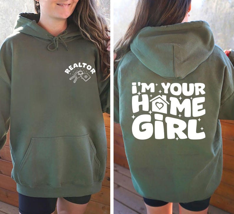 I’m Your Home Girl Shirt, Realtor Life Sweatshirt, Real Estate Agent Long Sleeve Tee, Funny Gift for Realtor Hoodie, Realtor Gift, Two-Sided