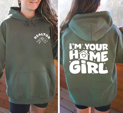I’m Your Home Girl Shirt, Realtor Life Sweatshirt, Real Estate Agent Long Sleeve Tee, Funny Gift for Realtor Hoodie, Realtor Gift, Two-Sided
