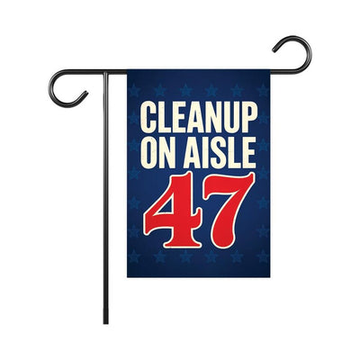 Clean Up on Aisle 47, No Kings Garden Flag, Double Sided, Resist Hate Flag, Anti-Trump Flag, Resist Racism Flag, Resistance Fascism Flag