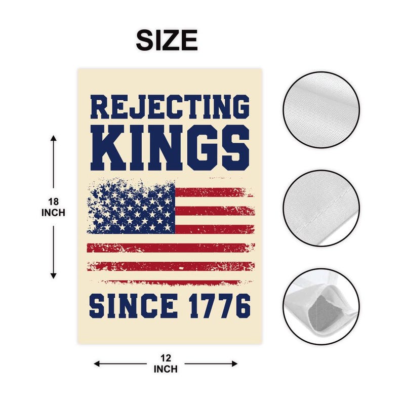 Rejecting Kings Since 1776 Garden Flag, 12x18 Inch Double Sided, Resist Hate Flag, Anti-Trump Flag, Resist Racism Flag, Resist Fascism Flag