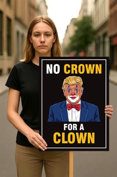 No Crown for a Clown, No Kings Protest Sign, Anti-Trump Resistance, Political Activist Poster, Rally Sign, Resist Fascism Protest Poster